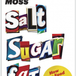 Salt, Sugar Fat on the Science Behind Addictive Foods